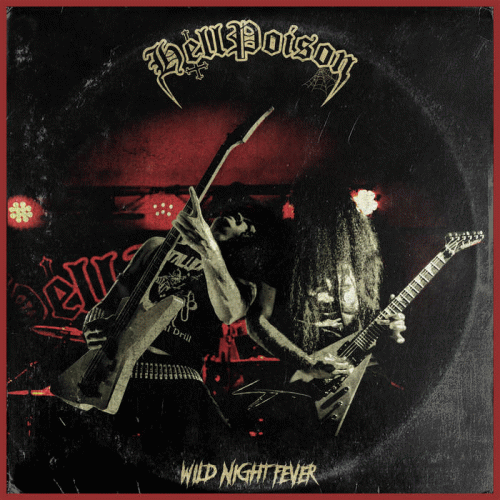 Hell Poison : Wild Night Fever